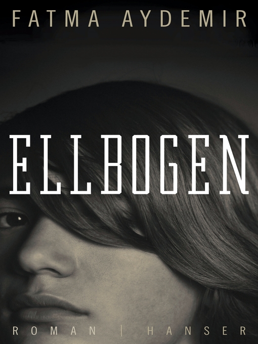 Title details for Ellbogen by Fatma Aydemir - Available